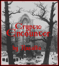 Cryptic Encounter, by Rusalka